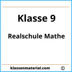 9. Klasse Realschule Mathe