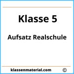 Aufsatz 5. Klasse Realschule