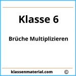 Brüche Multiplizieren Übungen 6 Klasse