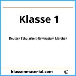 Deutsch Schularbeit 1 Klasse Gymnasium Märchen