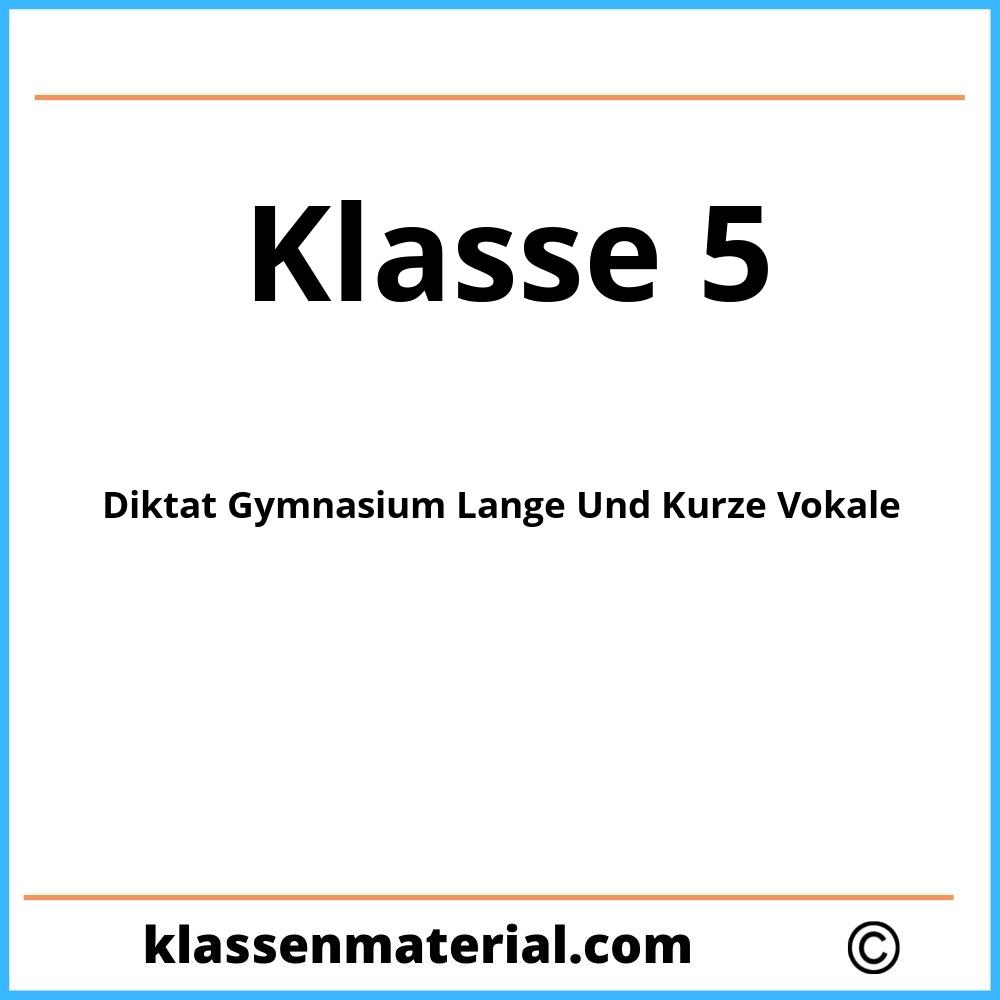 Diktat 5 Klasse Gymnasium Lange Und Kurze Vokale