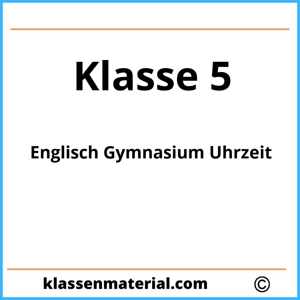 Englisch 5 Klasse Gymnasium Arbeitsblätter Uhrzeit