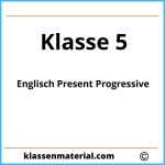 Englisch 5 Klasse Present Progressive Übungen