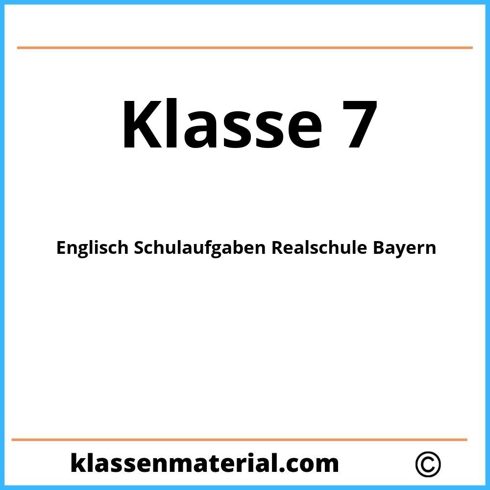 Englisch Schulaufgaben 7. Klasse Realschule Bayern