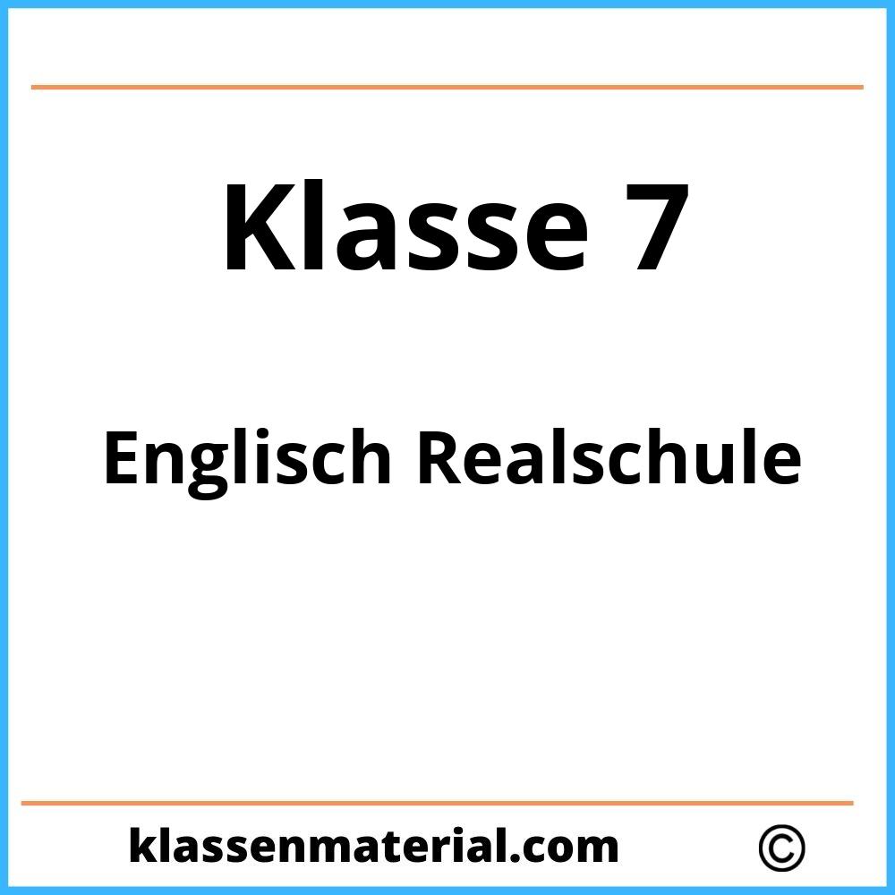 Englisch Übungen Klasse 7 Realschule