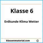 Erdkunde 6 Klasse Klima Wetter