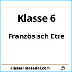 Französisch Etre Übungen Klasse 6