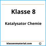 Katalysator Chemie 8. Klasse