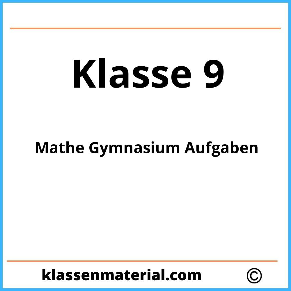 Mathe 9 Klasse Gymnasium Aufgaben Mit Lösungen