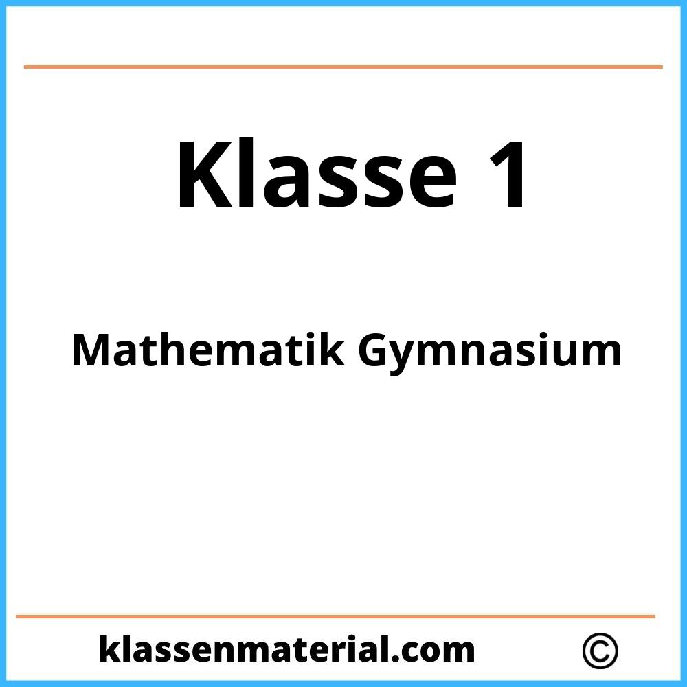 Mathematik 1 Klasse Gymnasium Arbeitsblätter