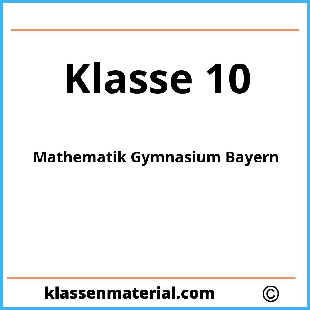 Mathematik 10 Klasse Gymnasium Bayern