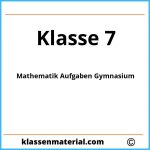 Mathematik Aufgaben Klasse 7 Gymnasium