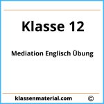 Mediation Englisch Übung Klasse 12