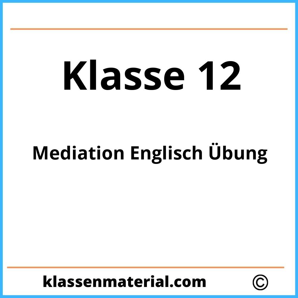 Mediation Englisch Übung Klasse 12