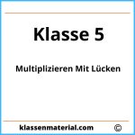 Multiplizieren Mit Lücken 5 Klasse