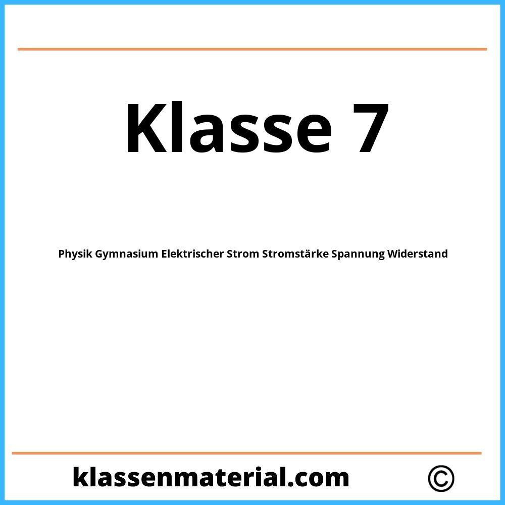 Physik 7 Klasse Gymnasium Elektrischer Strom Stromstärke Spannung Widerstand