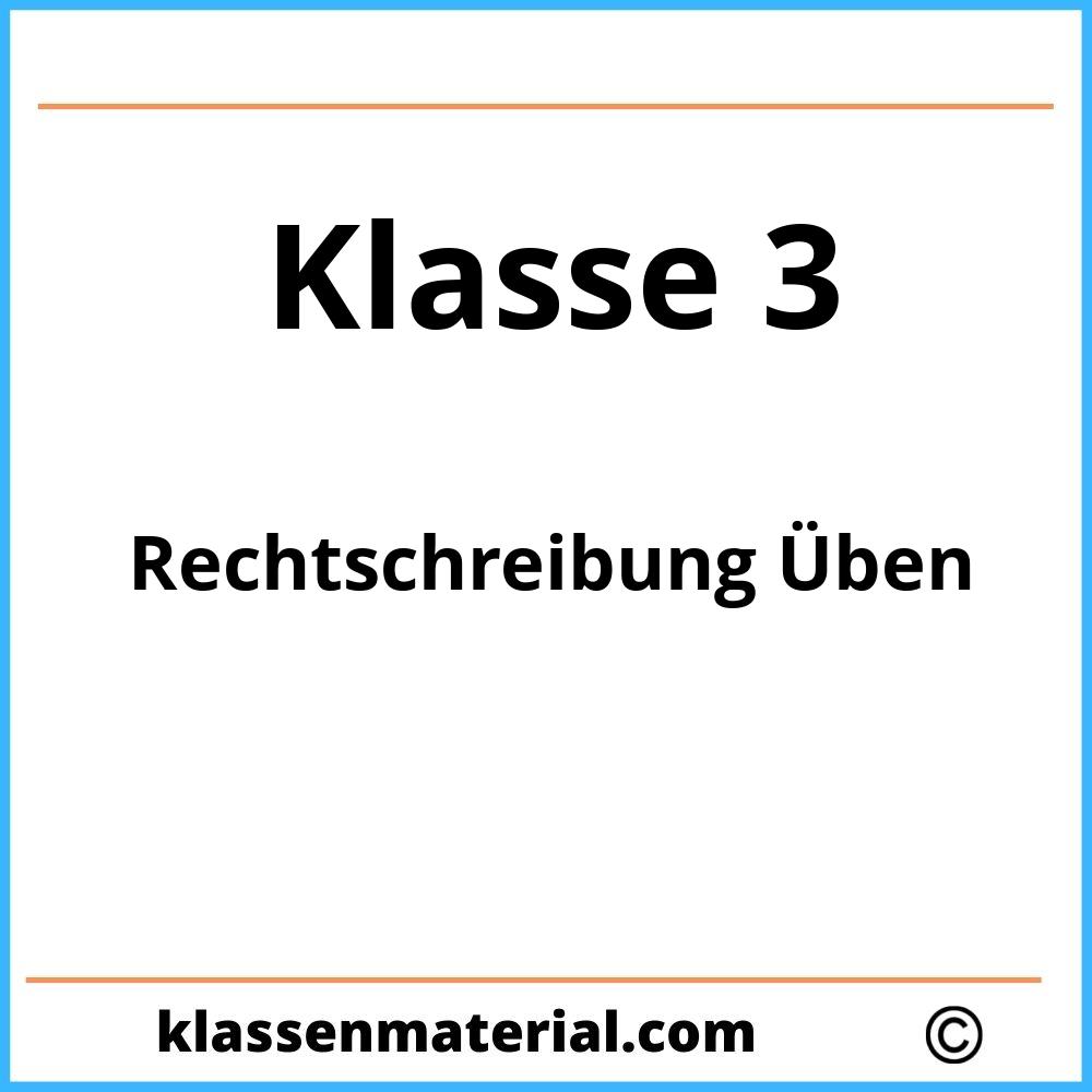 Rechtschreibung Üben 3. Klasse