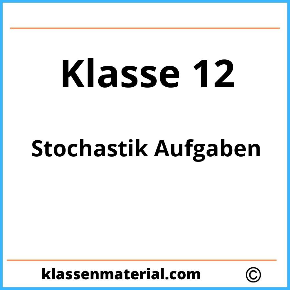 Stochastik Klasse 12 Aufgaben Mit Lösungen