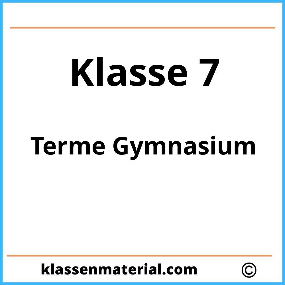 Terme 7. Klasse Gymnasium